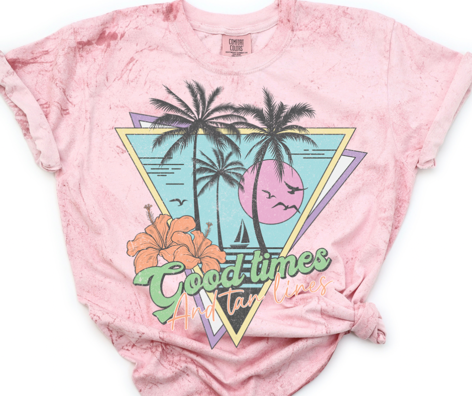 Good Times & Tan Lines