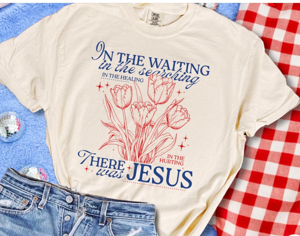 There was Jesus