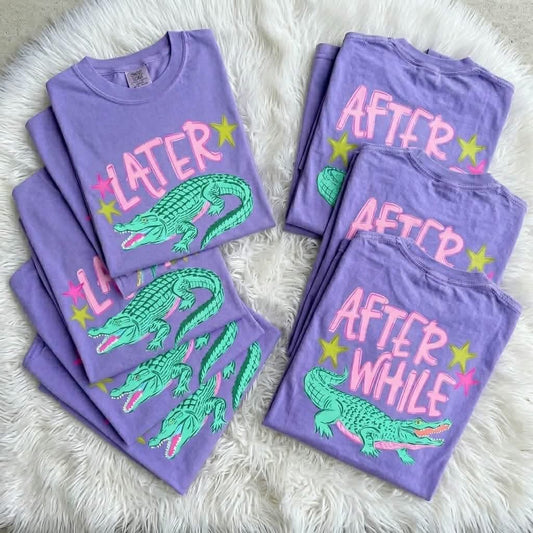 Later Gator - After While Crocodile (Front & Back)