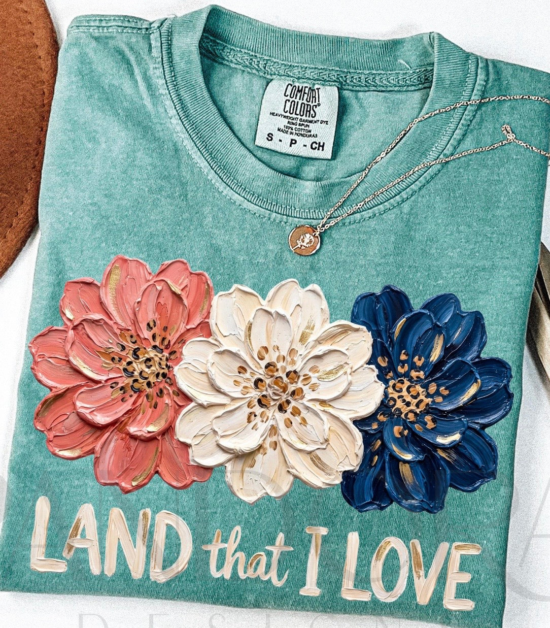Land That I Love Painted Flowers