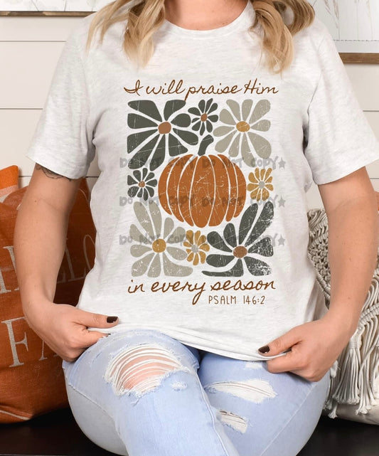 I Will Praise Him In Every Season (Fall)