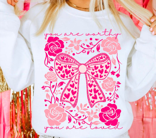 You are Worthy - You are Loved