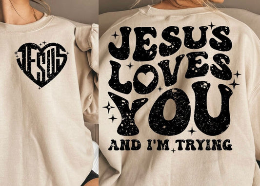 Jesus Loves You and I’m Trying