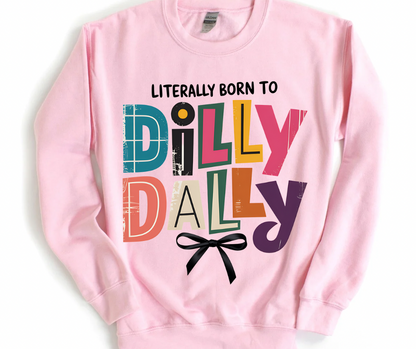 Born to Dilly Dally