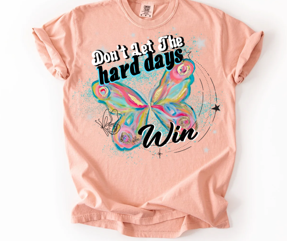 Don't Let the Hard Days Win
