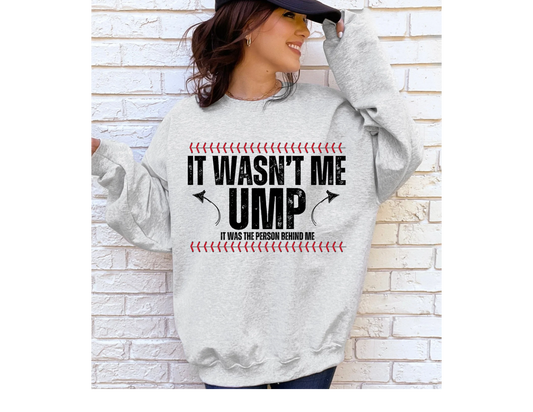 Wasn’t Me Ump