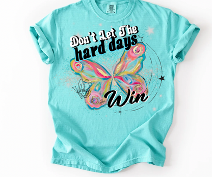 Don't Let the Hard Days Win