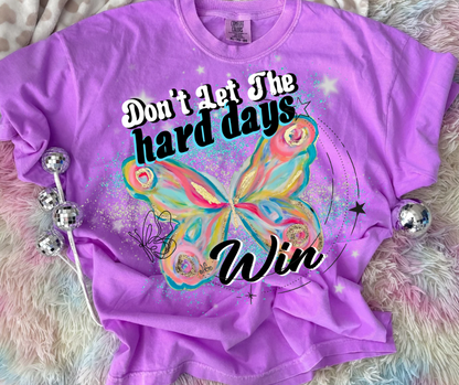 Don't Let the Hard Days Win