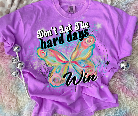Don't Let the Hard Days Win