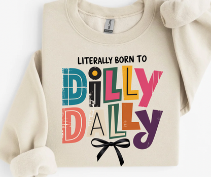 Born to Dilly Dally