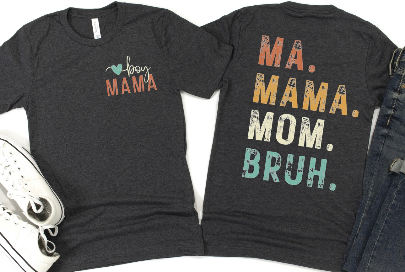 Boy Mama - Ma Mama Mom Bruh